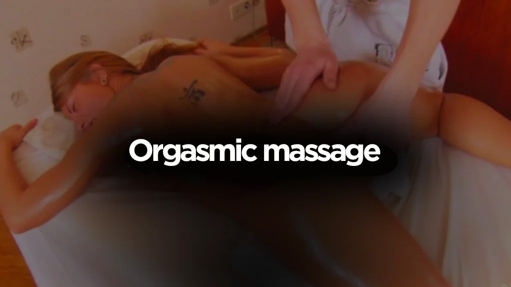 Orgasmic Massage